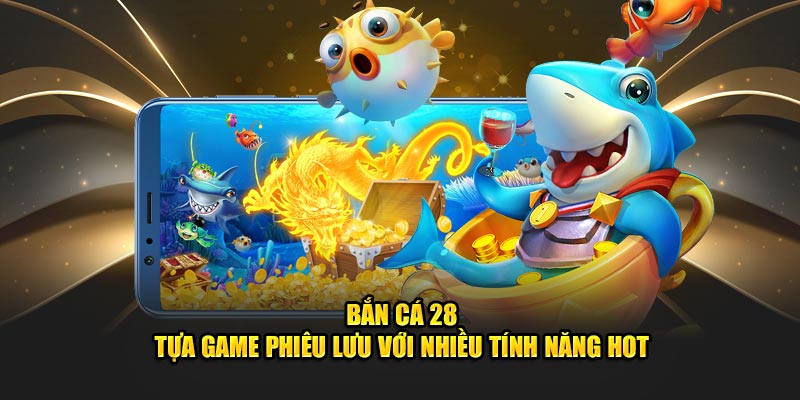 Bắn cá 28