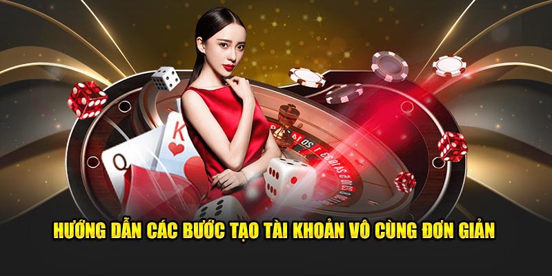 Hướng dẫn các bước tạo tài khoản vô cùng đơn giản